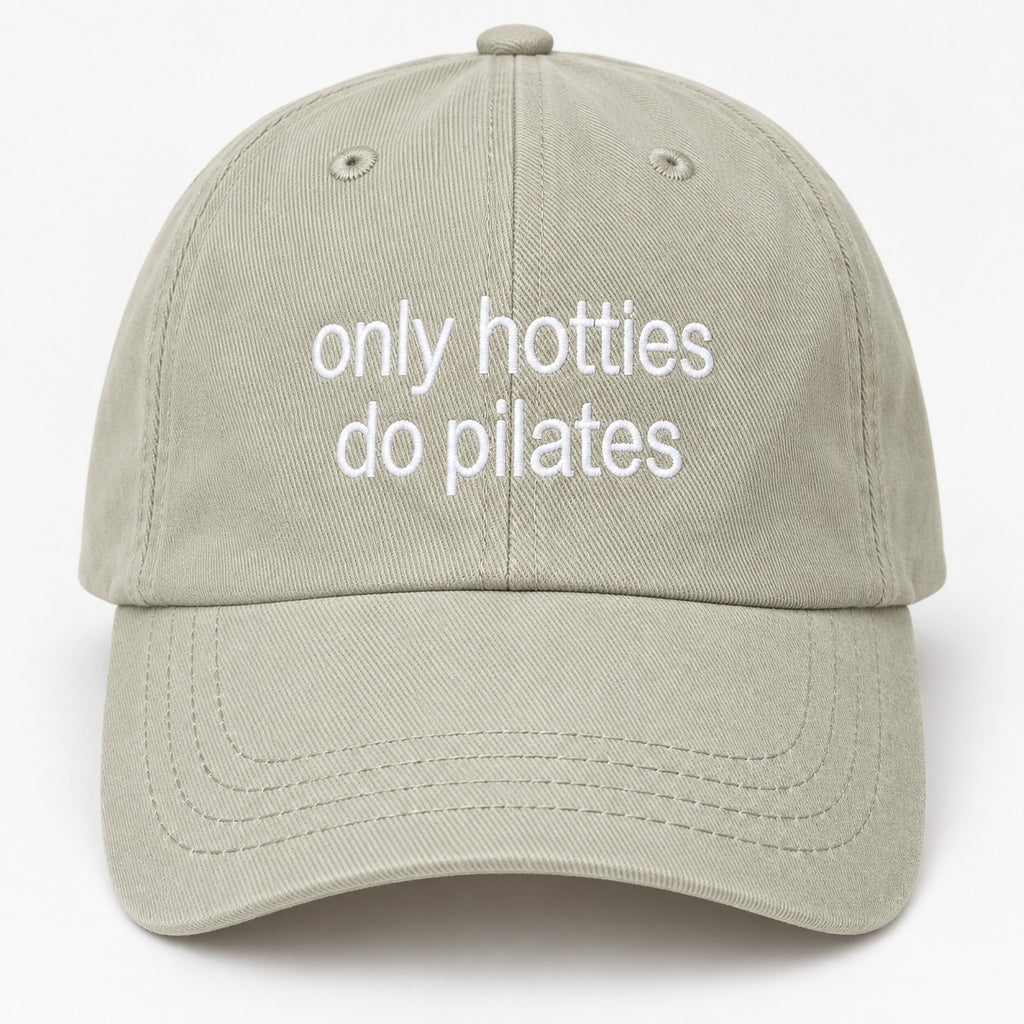 only hotties do pilates cap.